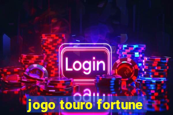 jogo touro fortune